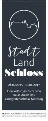 Ausstellung Stadt-Land-Schloss im Landgrafenschloss Marburg