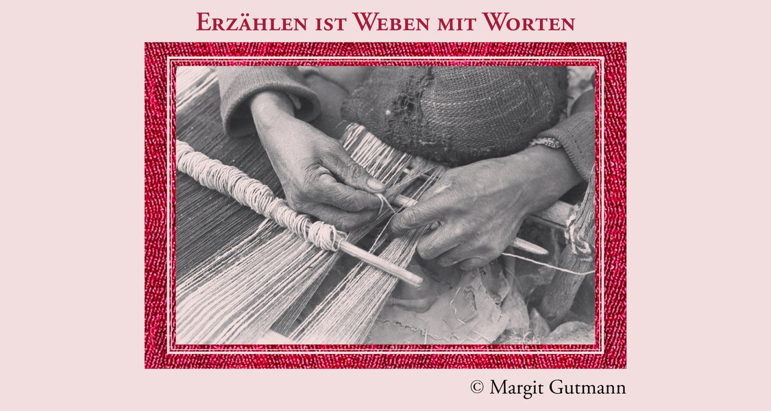 Titelbild es Buchs von Dr. Margit Gutmann "Erzählen ist Weben mit Worten." Das Bild zeigt die Hände einer Frau, die gerade webt.