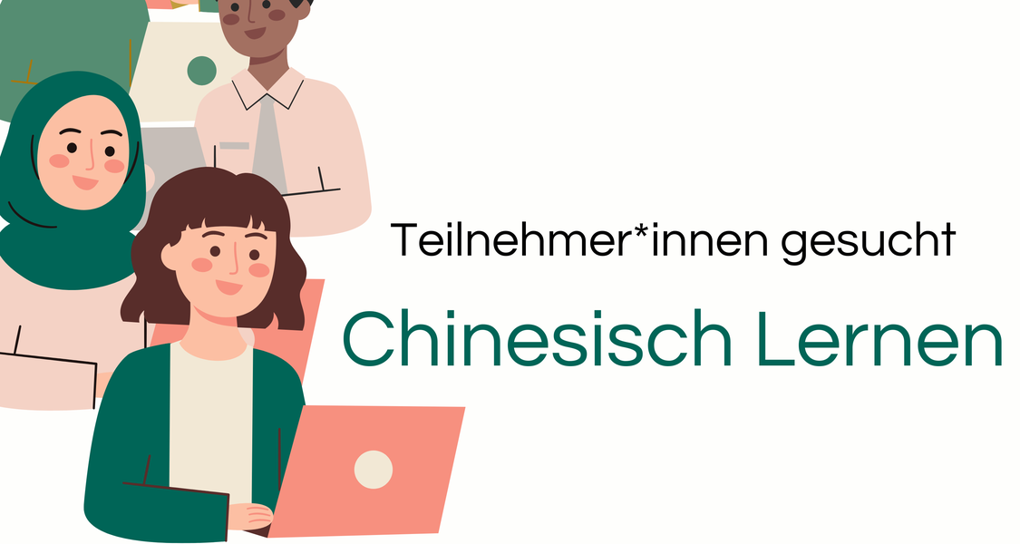 beinhaltet Text: "Teilnehmer*innen gesucht. Chinesisch Lernen"