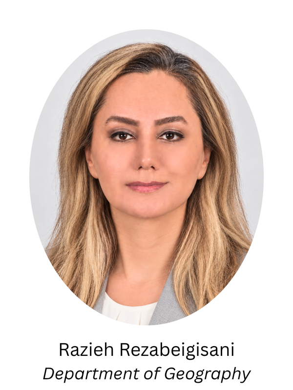 Razieh Rezabeigisani Department of Geography