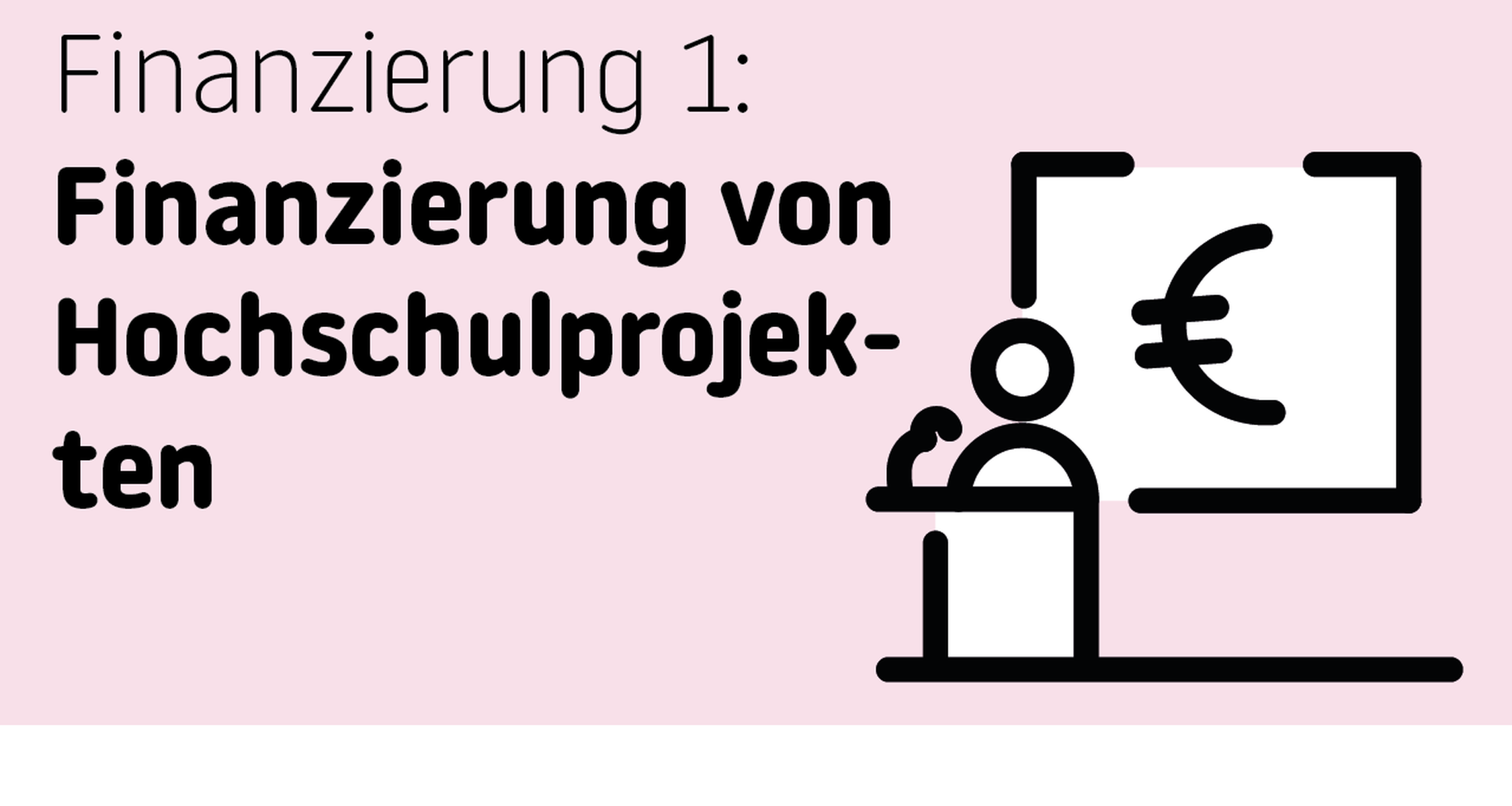 Wie können Hochschulprojekte finanziert werden? Dieser Frage geht dieses kurze Video auf den Grund.