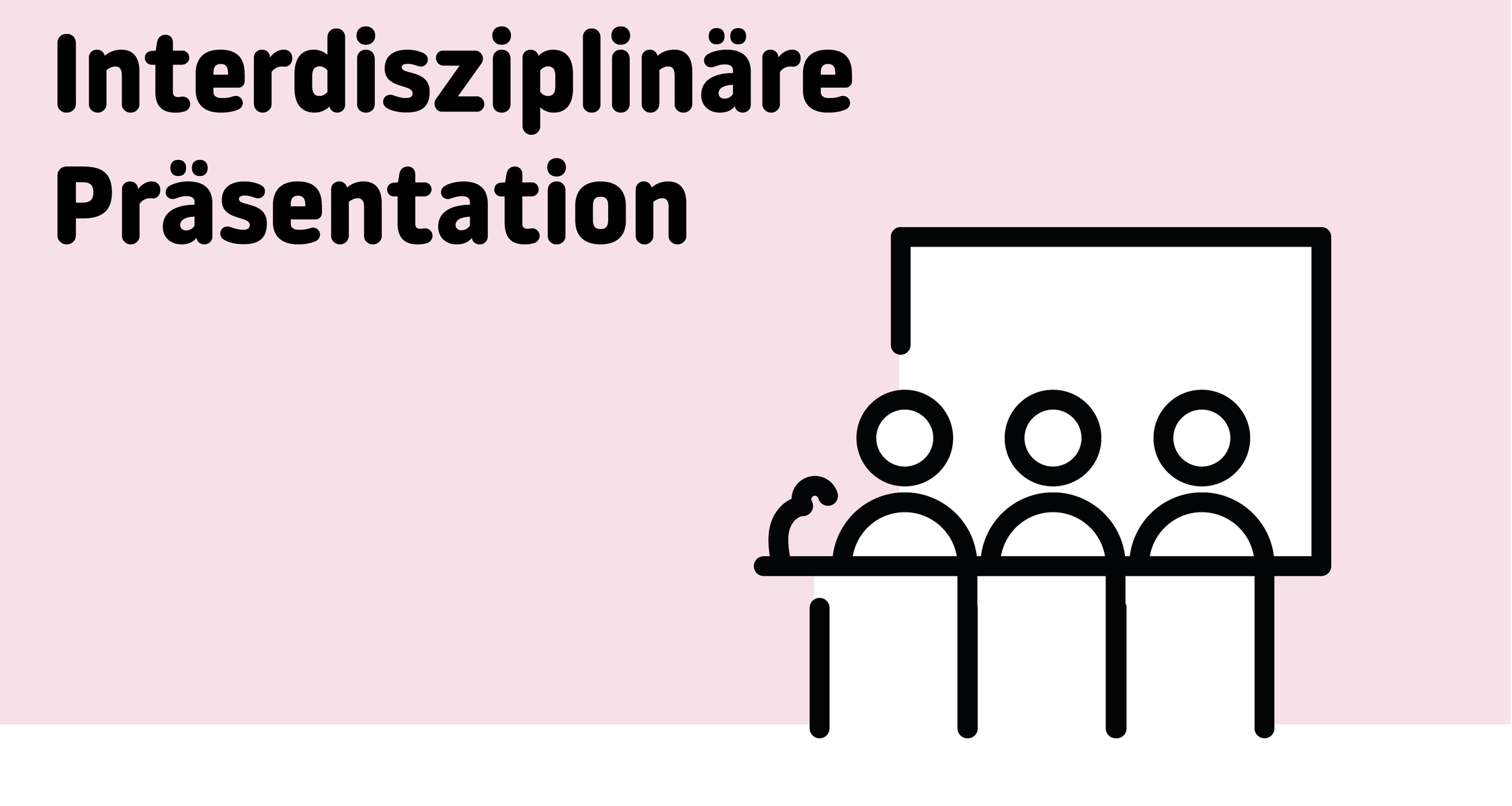 Eine Selbstlerneinheit zum Thema interdisziplinäre Präsentation