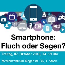 Ein Smartphone im Vordergrund in einem Kreis; im Hintergrund viele weitere Symbole in Kreisen, zum Beispiel ein Radio, eine Videokamera, ein Kontroller etc. Darunter der Schriftzug: "Smartphone: Fluch oder Segen?"