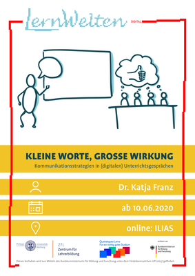 Poster zur LernWelten-Veranstaltung "Kleine Worte, Große Wirkung - Kommunikationsstrategien in (digitalen) Unterrichtsgesprächen".