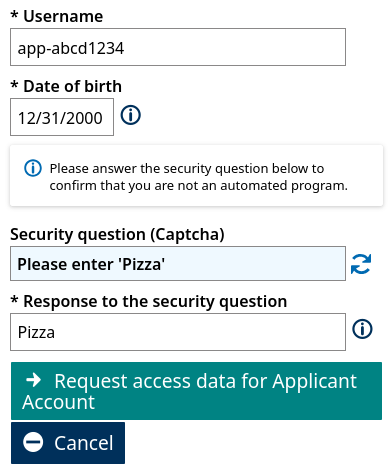Form for requesting login credentials with the following required fields: Username (example: "app-abcd1234"), Date of birth (example: "12/31/2000"). Security question (Captcha) with the prompt "Please enter 'Pizza'" and a corresponding response field. Two buttons: "Request access data for Applicant Account" and "Cancel".